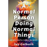 A Normal Person Doing Normal Things