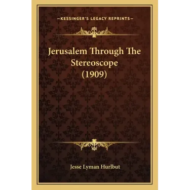 Jerusalem Through The Stereoscope (1909)
