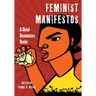 Feminist Manifestos: A Global Documentary Reader