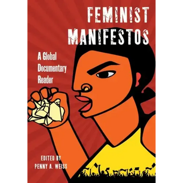 Feminist Manifestos: A Global Documentary Reader