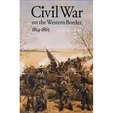 Civil War on the Western Border, 1854-1865