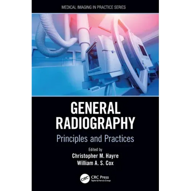 General Radiography: Principles and Practices