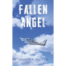Fallen Angel - Flying and other stories