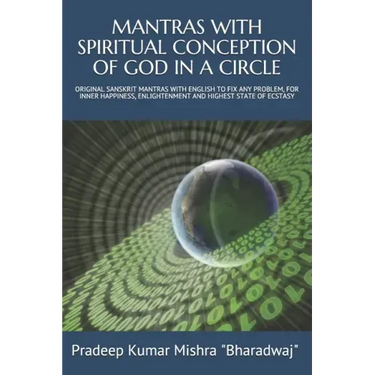 Mantras with Spiritual Conception of God in a Circle: Original Sanskrit Mantras with English to Fix Any Problem, for Inner Happiness, Enlightenment an