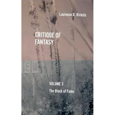 Critique of Fantasy, Vol. 3: The Block of Fame