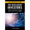 The Principles for The Intelligent Investors: Correct investment strategy - How To Invest Wisely (Vol.6)