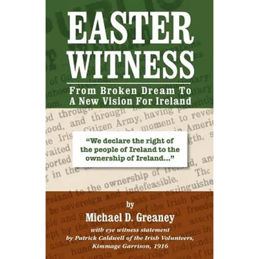 Easter Witness: From Broken Dream to a New Vision for Ireland
