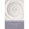 Grace Revealed: The Message of Paul's Letter to the Romans--Then and Now