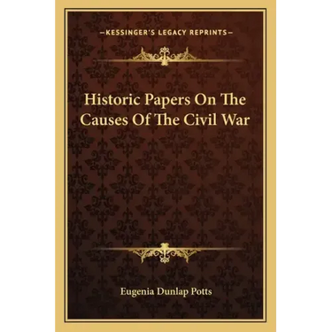 Historic Papers on the Causes of the Civil War