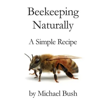 Beekeeping Naturally: A Simple Recipe