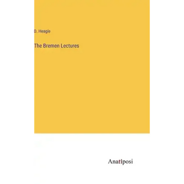 The Bremen Lectures