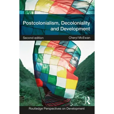 Postcolonialism, Decoloniality and Development