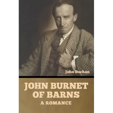 John Burnet of Barns: A Romance