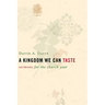 A Kingdom We Can Taste: Sermons for the Church Year