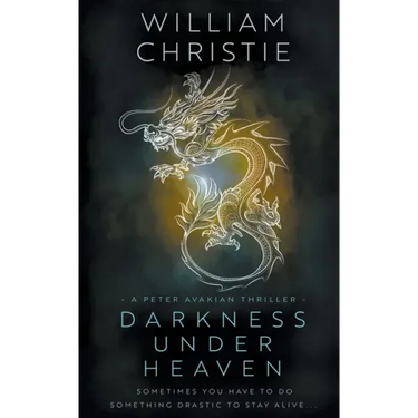 Darkness Under Heaven: A Historical Espionage Thriller