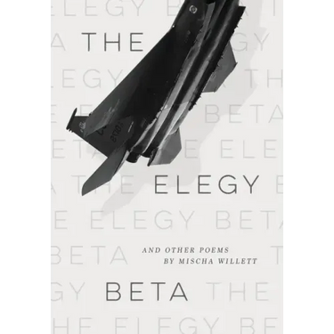 The Elegy Beta: And Other Poems