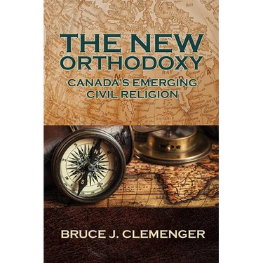 The New Orthodoxy: Canada's Emerging "Civil Religion"