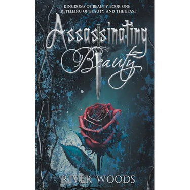 Assassinating Beauty: A Retelling of Beauty and the Beast