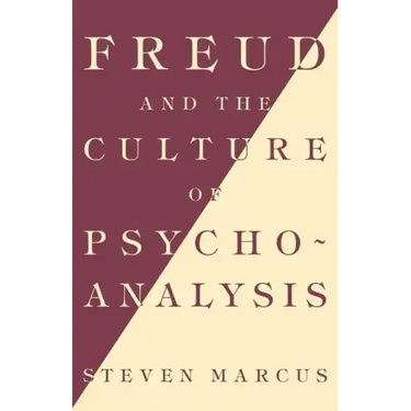 Freud and the Culture of Psychoanalysis