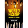 World History Through Case Studies: Historical Skills in Practice