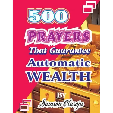 500 Prayers That Guarantee Automatic Wealth