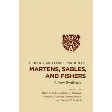 Biology and Conservation of Martens, Sables, and Fishers