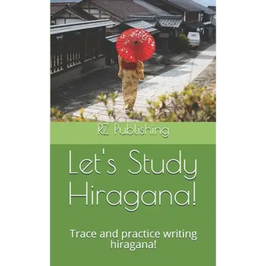 Lets Study Hiragana!: Trace and practice writing hiragana! Conveniently sized book for on the go!
