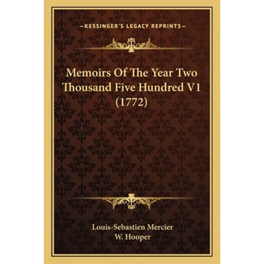 Memoirs Of The Year Two Thousand Five Hundred V1 (1772)
