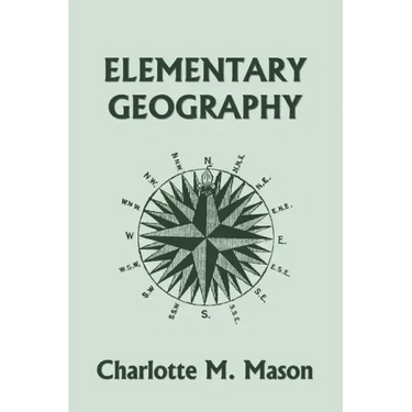 Elementary Geography, Book I in the Ambleside Geography Series (Yesterday's Classics)