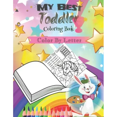My Best Toddler Coloring Book -Color By Letter-: coloring book for kids