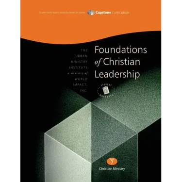Foundations of Christian Leadership, Student Workbook: Capstone Module 7, English