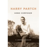 Harry Partch, Hobo Composer