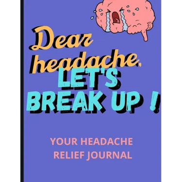 Dear Headache, Let's break up !: Headache & Migraine relief⎮Relaxing coloring book for headache relief