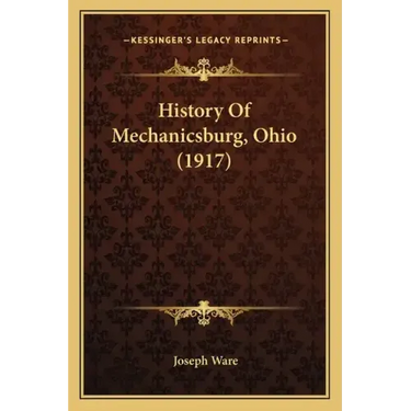 History Of Mechanicsburg, Ohio (1917)