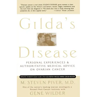 Gilda's Disease: Personal Experiences and Authoritative Medical Advice on Ovarian Cancer