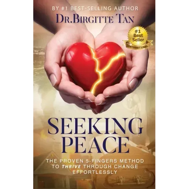 Seeking Peace: The Proven 5-Fingers Method To THRIVE Through Change Effortlessly