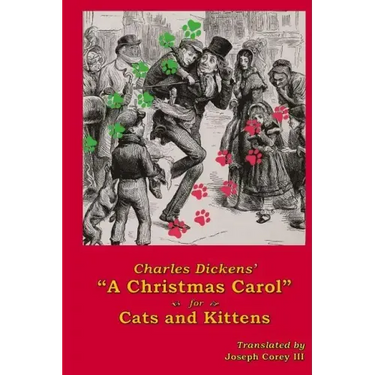 Charles Dickens' A Christmas Carol for Cats and Kittens