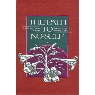 The Path to No-Self: Life at the Center
