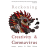 Reckoning: Creativity and Coronavirus