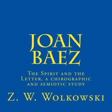 Joan Baez: The Spirit and the Letter, a chirographic and semiotic study