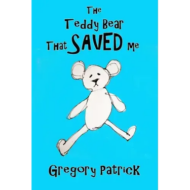 The Teddy Bear That Saved Me