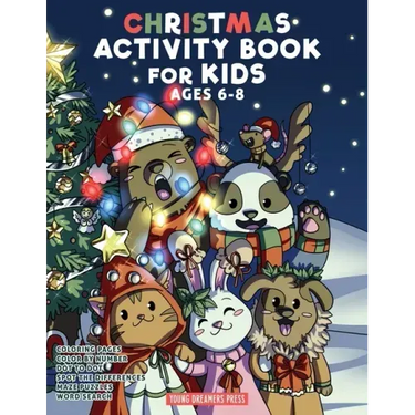 Christmas Activity Book for Kids Ages 6-8: Christmas Coloring Book, Dot to Dot, Maze Book, Kid Games, and Kids Activities