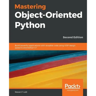 Mastering Object-Oriented Python - Second Edition