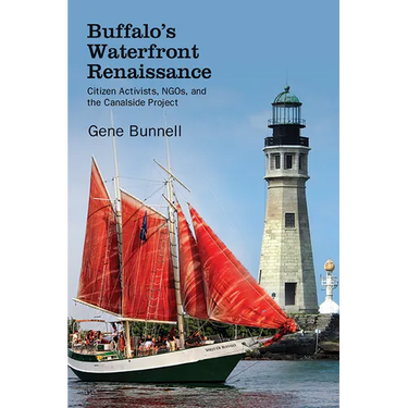 Buffalo's Waterfront Renaissance: Citizen Activists, NGOs, and the Canalside Project