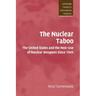 The Nuclear Taboo: The United States and the Non-Use of Nuclear Weapons Since 1945