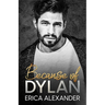 Because of Dylan: A forbidden student teacher slow burn romance