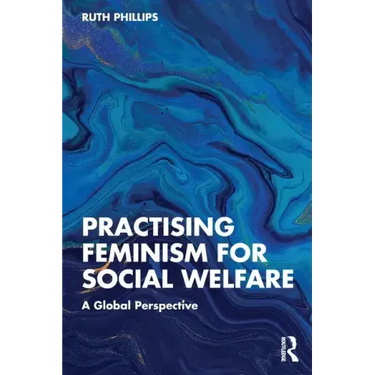 Practising Feminism for Social Welfare: A Global Perspective