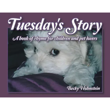 Tuesday's Story: A Book of Rhyme for Children and Pet Lovers