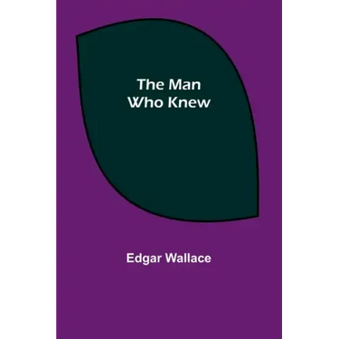 The Man Who Knew