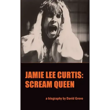 Jamie Lee Curtis (hardback): Scream Queen